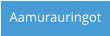 Aamurauringot